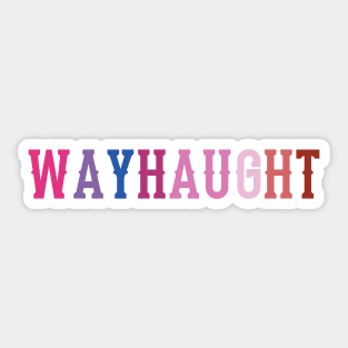 Wayhaught (Bisexual/Lesbian Pride Text) - Wynonna Earp Sticker